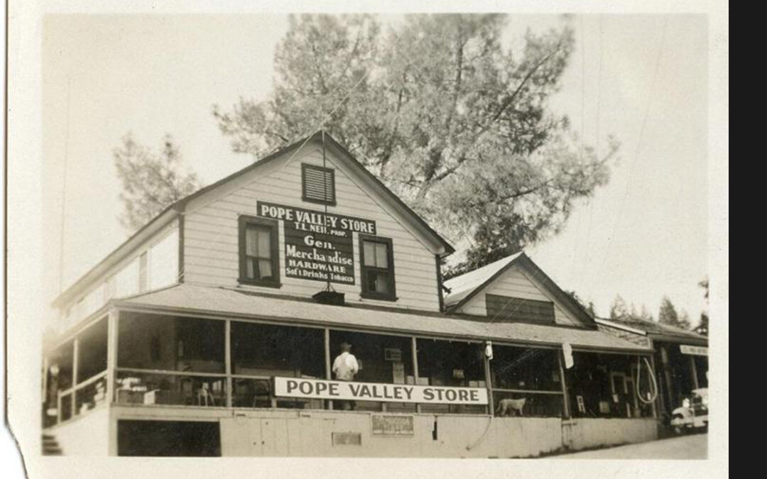 Pope Valley Store, Ca, 1870’s